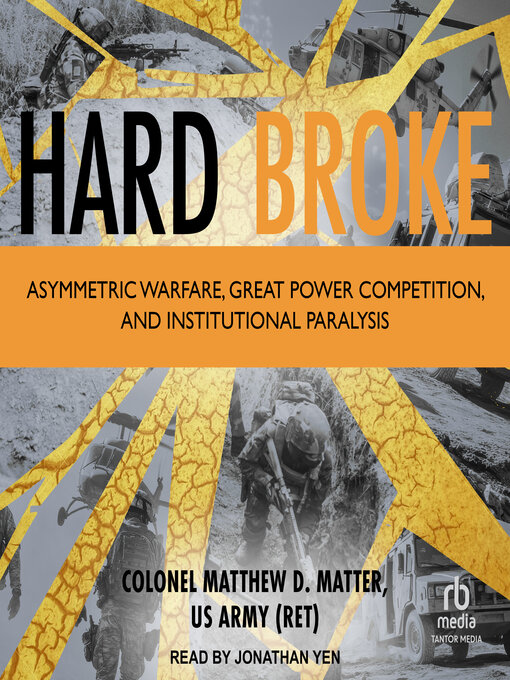 Title details for Hard Broke by Colonel Matthew D. Matter, US Army (Ret) - Wait list